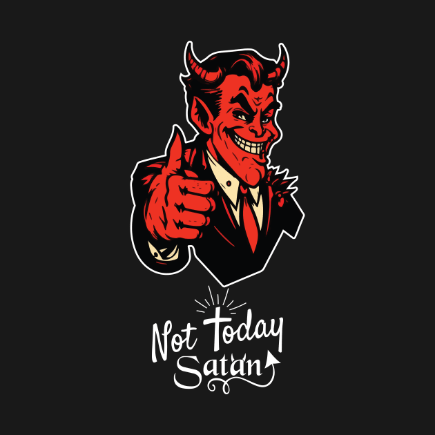 Not today satan by vectrus