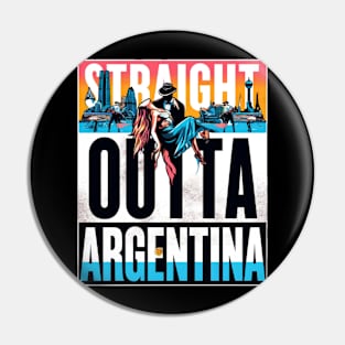 Straight Outta Argentina Pin