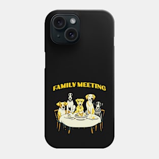 Funny Dogs Family Meeting Phone Case