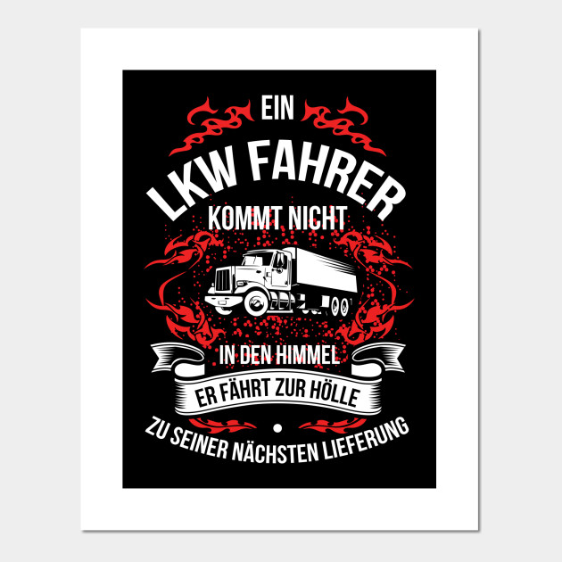Lkw Fahrer Geschenk Fernfahrer Lustige Spruche Lkw Fahrer Posters And Art Prints Teepublic Au