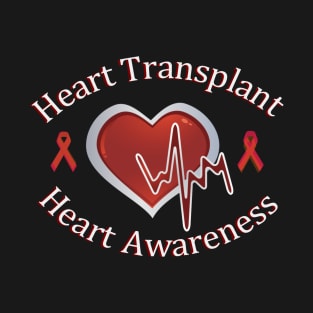 Heart Transplant Heart Attack Awareness T-Shirt