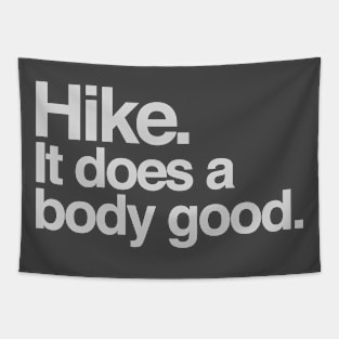 Hike , it does a body good Tapestry