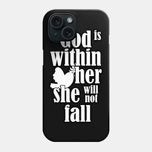 God Is Within Her She Will Not Fall, Bible Verse, Christian Quote, Jesus Christ, Christian woman Phone Case