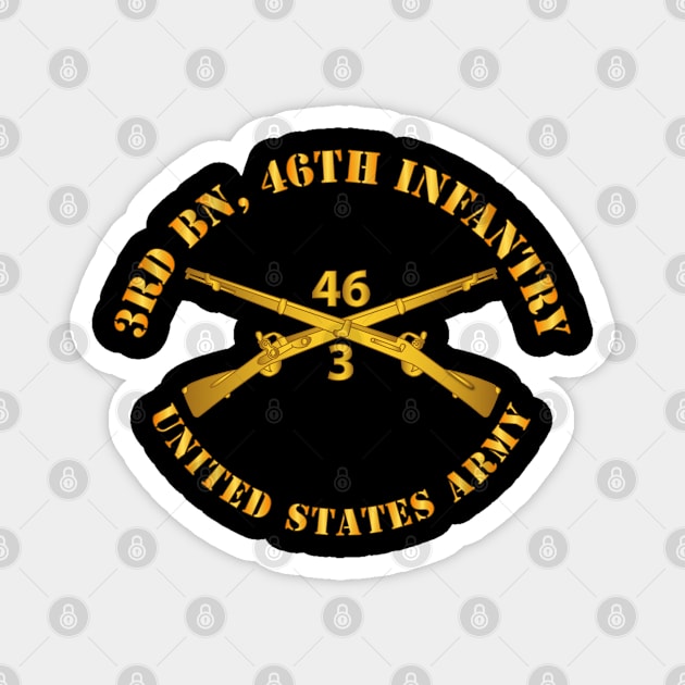 3rd Bn 46th Infantry Regt - Infantry Br Magnet by twix123844