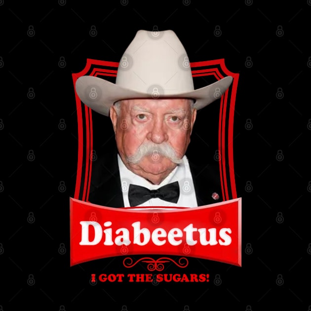 Diabeetus I got the sugars! by Wkenca Barada