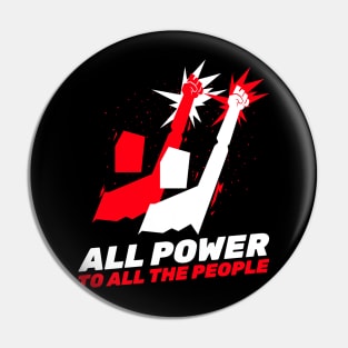 All The Power To All The People / Equality For All / Black Lives Matter Pin