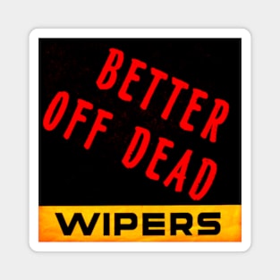 Better Off Dead 1978 Punk Classic Throwback Design Magnet