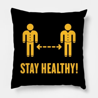 Stay Healthy! (Keep Distance / Corona / COVID-19 / Gold) Pillow