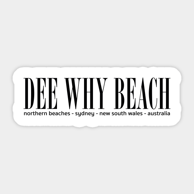 Dee Why Beach Address Dee Why Beach Address Sticker Teepublic Uk