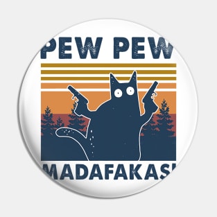 Cat Vintage PewPewPew Madafakas Cat Crazy Pew Vintage Pin