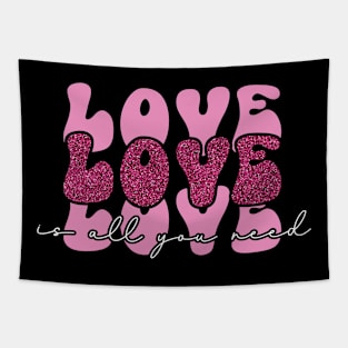 Valentines Love is All You Need Tapestry