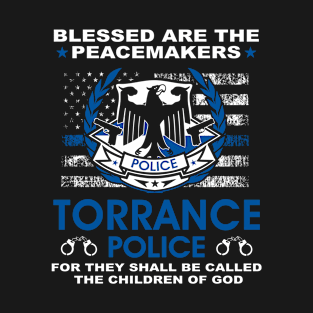 Torrance Police Shirt - Blessed Are The PeaceMakers T-Shirt