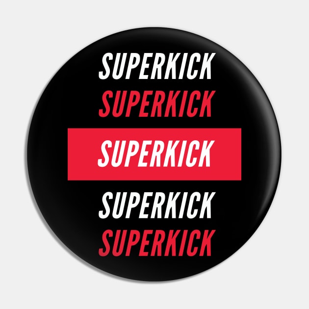 Superkick Pin by pixelcat