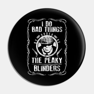 I Do Bad Things. Peaky Blinders. Pin