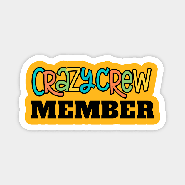 Crazy Crew Member Magnet by That Crazy Disney Lady