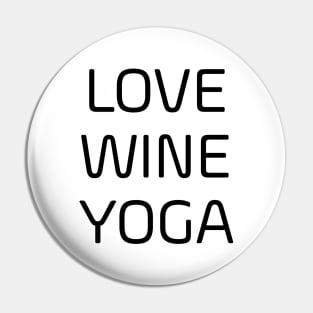 Love Wine Yoga Pin