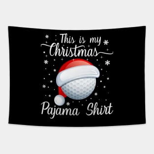 This Is My Christmas Pajama Shirt Golf Christmas Tapestry