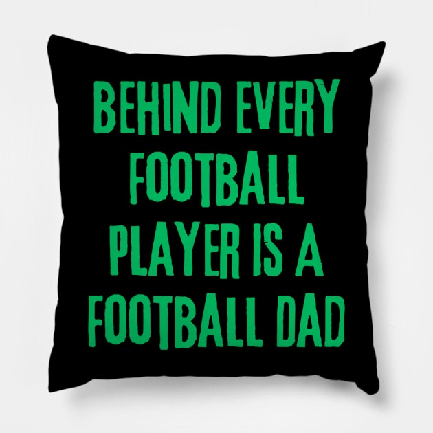 Behind Every Football Player Is A Football Pillow by onazila pixel