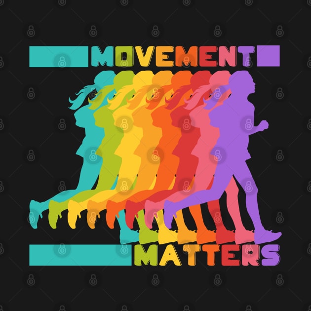 Movement matters - Colorful runner by All About Nerds