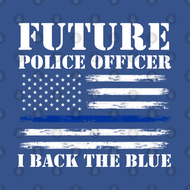 Discover Future Police Officer With Thin Blue Line For A Future Cop - Future Police - T-Shirt