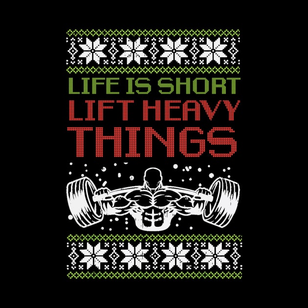 Life Is Short Lift Heavy Things by Ampzy