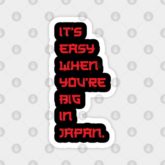 big in japan lyrics Magnet by Asim138