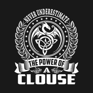 The Power Of a CLOUSE T-Shirt