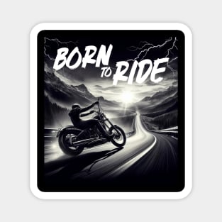 Born To Ride! Magnet