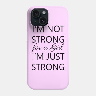 I'm Strong Phone Case