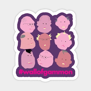 WALL OF GAMMON #wallofgammon - A wall of Brexiteers Magnet