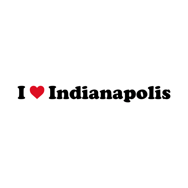 I Love Indianapolis by Novel_Designs