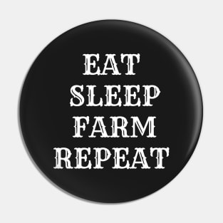 Eat sleep farm repeat Pin
