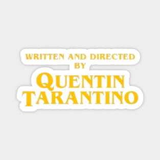 Written and directed by Quentin Tarantino Magnet