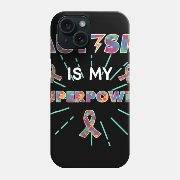 Autism Autism Is My Superpower Phone Case by Danielsmfbb