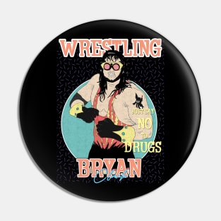 Artwork Bryan Clark Wrestling Aesthetic  // Just Say No To Drugs Pin