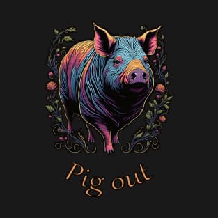 Pig out T-Shirt