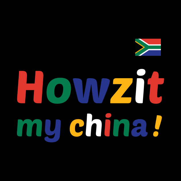 Howzit my china by SkateAnansi