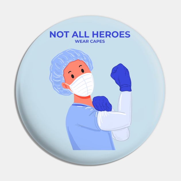 Not All Heroes Wear Capes Pin by Mako Design 