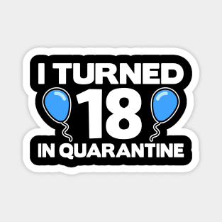 18 18th Turned 18. Corona in Quarantine Birthday Magnet