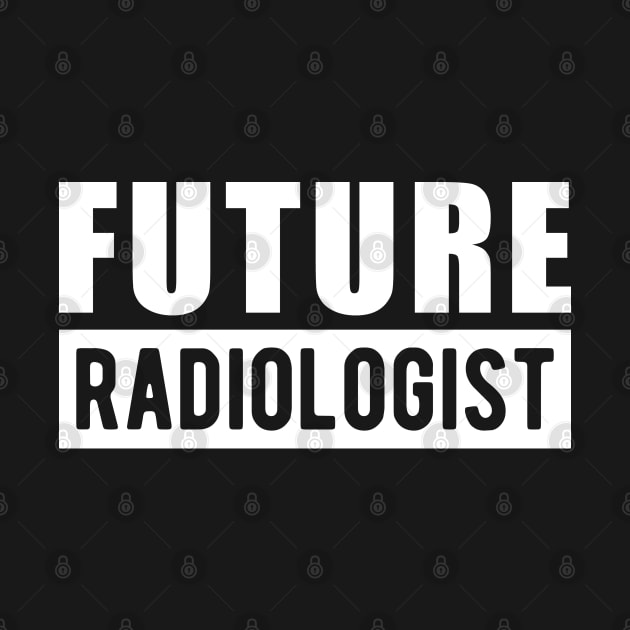 Future Radiologist by KC Happy Shop