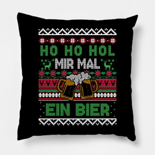 Ho Ho Hol Mir Mal Ein Bier Funny Christmas Ugly Christmas Sweater Pillow