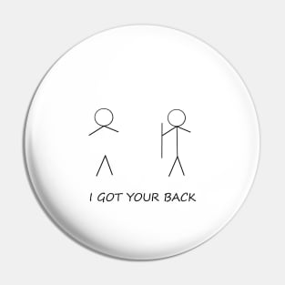 I GOT YOUR BACK Pin