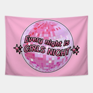 Every Night Is Girls Night Tapestry