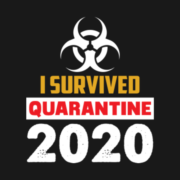 Discover I Survived Quarantine 2020 Svg T-Shirt - I Survived Quarantine 2020 - T-Shirt