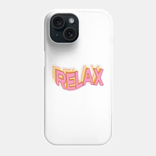 Unwind in Style with Relax - Your Peaceful Haven Awaits Phone Case