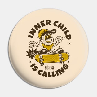 inner child is calling for skateboarding Pin