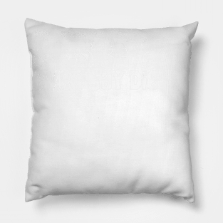 Never Say Die Pillow