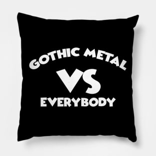 GOTHIC METAL VS EVERYBODY Pillow