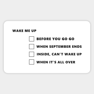 Wake Me Up Before You Go Go Stickers Teepublic