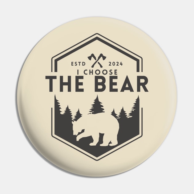 I Choose The Bear In the Woods Pin by Ivanapcm